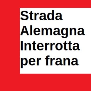 VENETO, ANAS: CHIUSA TEMPORANEAMENTE, PER FRANA, LA SS 51 “DI ALEMAGNA” A FIAMES DI CORTINA D’AMPEZZO