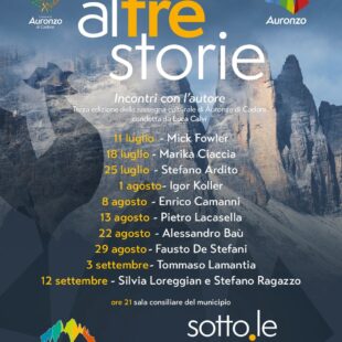 ALTRE STORIE… SOTTO LE CIME, GRANDI PROTAGONISTI DELL’ALPINISMO SI RACCONTANO AD AURONZO DI CADORE