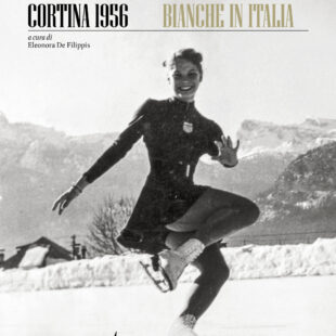 CORTINA CITTÀ OLIMPICA ITALIANA: IN USCITA IL LIBRO CHE RACCONTA IL 1956