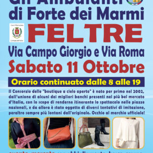 L’originale Consorzio de Gli Ambulanti di Forte dei Marmi® a FELTRE sabato 11 ottobre