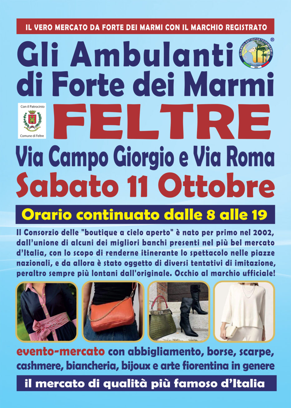 L’originale Consorzio de Gli Ambulanti di Forte dei Marmi® a FELTRE sabato 11 ottobre