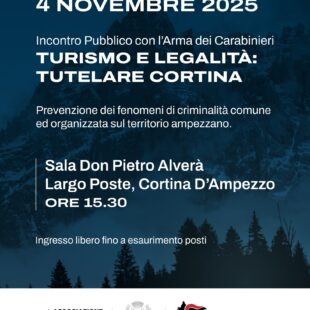 Incontro pubblico “Turismo e legalità: tutelare Cortina”. Martedì 4 novembre a Cortina: ascolta l’intervista con Alessandro Bui, Maggiore e Comandante dei Carabinieri di Cortina d’ampezzo.