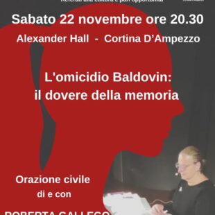 Giornata internazionale per l’eliminazione della violenza contro le donne: sabato 22 novembre evento in ricordo di Annalisa Baldovin  a Cortina