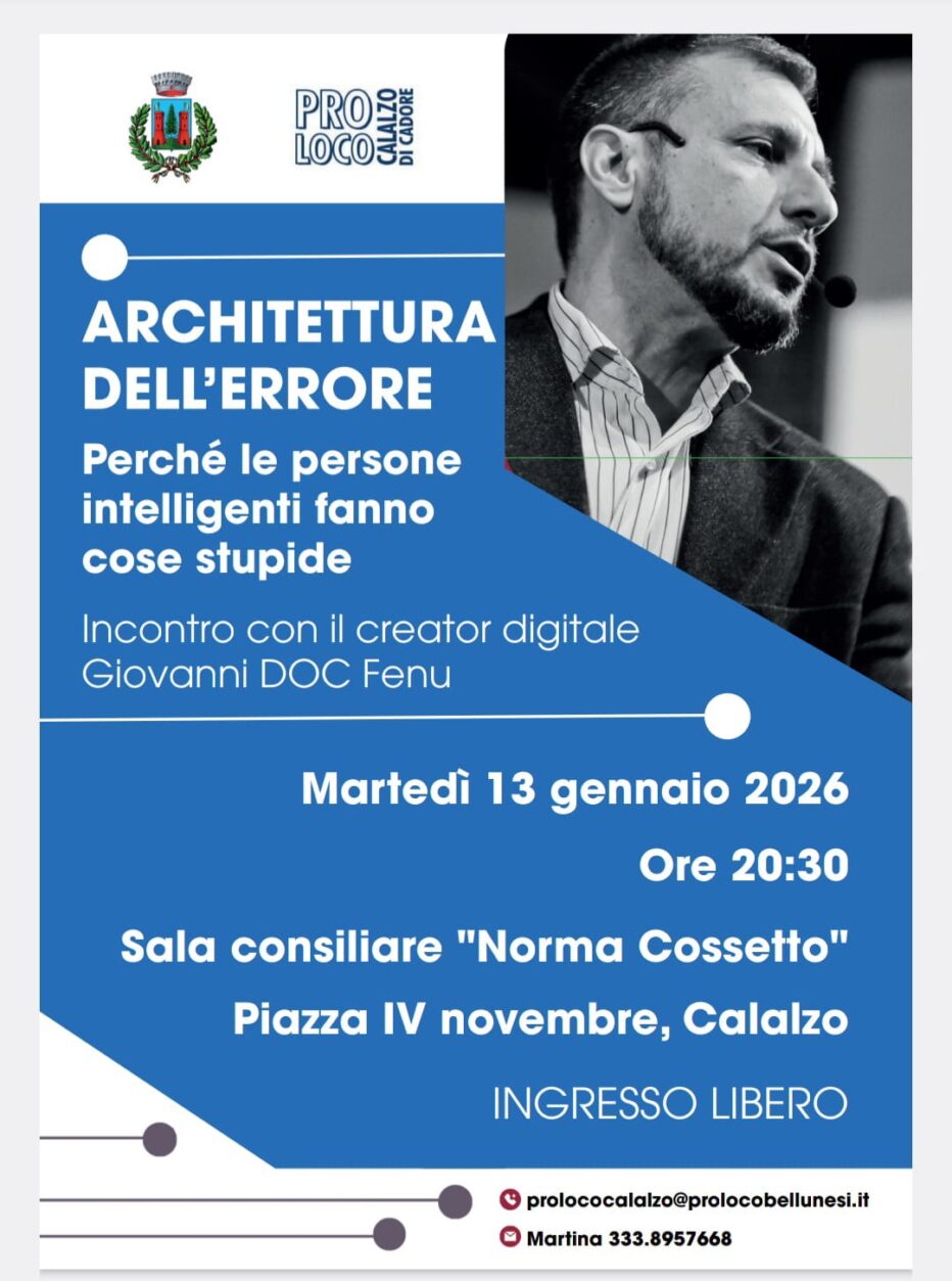 “ARCHITETTURA DELL’ERRORE. PERCHE’ LE PERSONE INTELLIGENTI FANNO COSE STUPIDE”. ASCOLTA L’INTERVISTA CON GIOVANNI doc FENU, PROTAGONISTA DELL’INCONTRO DI MARTEDI’ 13 GENNAIO A CALALZO DI CADORE.