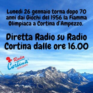 Lunedì 26 gennaio Radio Cortina seguirà in diretta lo storico arrivo della Fiamma Olimpica