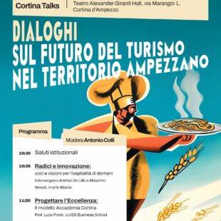 A Cortina d’Ampezzo: Accademia Cortina Talks: dialoghi sul futuro del turismo nel territorio ampezzano
