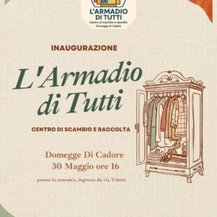 SABATO 30 MAGGIO A DOMEGGE INAUGURAZIONE DE “L’ARMADIO DI TUTTI”: ASCOLTA L’INTERVISTA CON SILVIA PICCIN