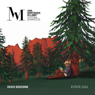 XXXIV EDIZIONE UNA MONTAGNA DI LIBRI A CORTINA: oltre 40 eventi da luglio a settembre. “Qui, nel cuore dell’Europa”
