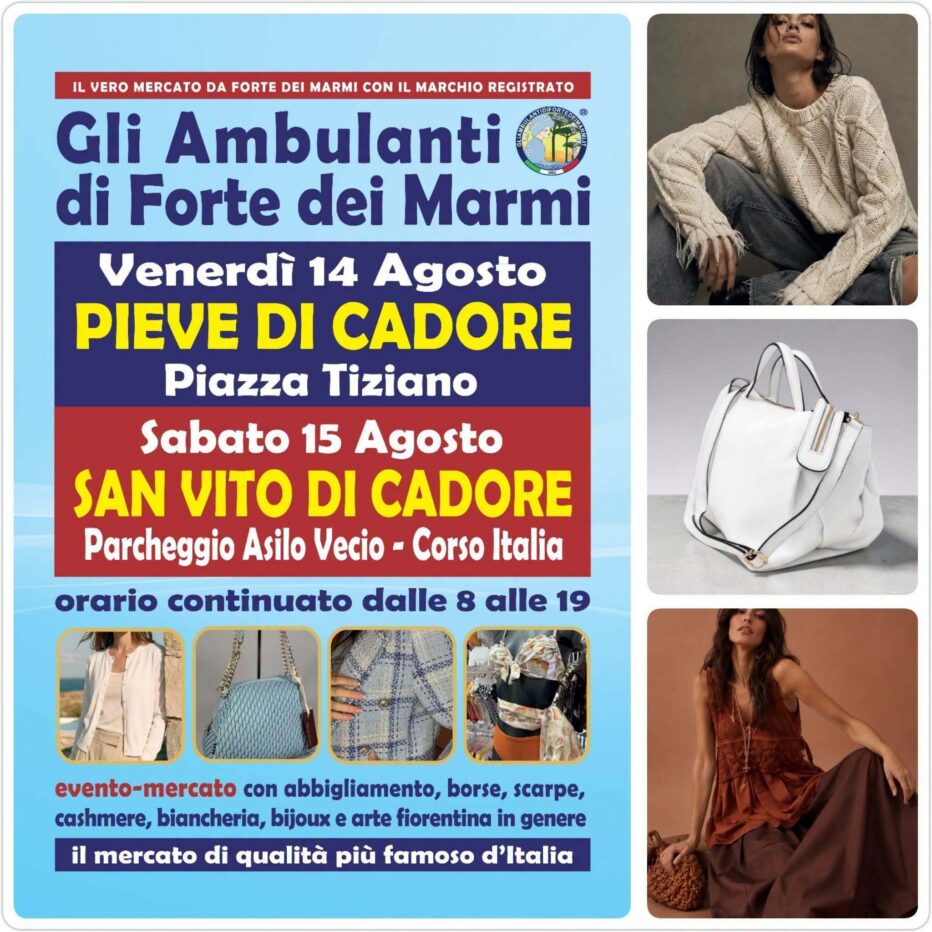 L’originale Consorzio de Gli Ambulanti di Forte dei Marmi® a PIEVE e SAN VITO DI CADORE il 14 e 15 agosto